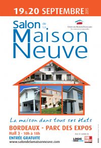 Salon de la Maison Neuve de Bordeaux. Du 19 au 20 septembre 2015 à Bordeaux. Gironde. 